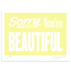 Sorry You’re Beautiful Michael Coleman Print